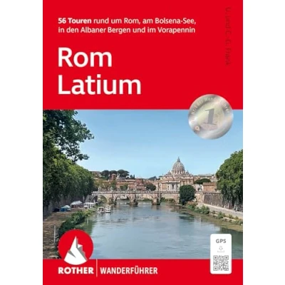 Abbildung von Rom Latium: 56 Touren rund um Rom, Bolsena See, Albaner Berge und Vorapennin. Mit GPS Tracks (Rother Wanderführer)