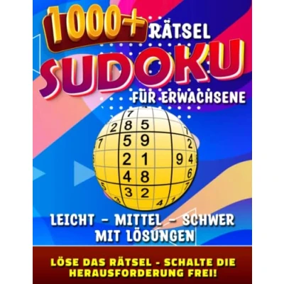 Abbildung von Sudoku Erwachsene 1000: Soduko Leicht Bis Schwer mit Lösungen. Fordern Sie Ihren Verstand dem ultimativen Erlebnis heraus!