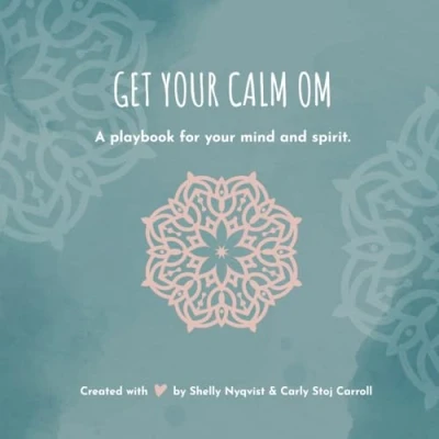 Abbildung von Get your Calm OM: A playbook for mind and spirit