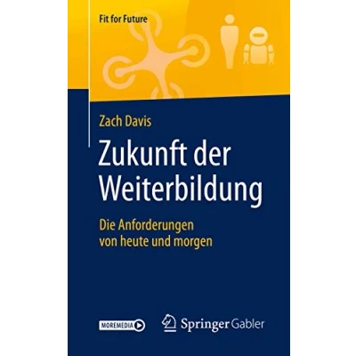 Abbildung von Zukunft der Weiterbildung: Die Anforderungen von heute und morgen (Fit for Future)