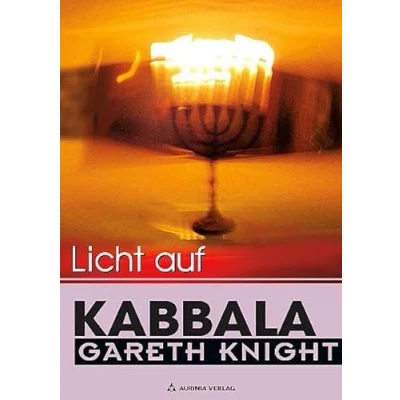 Abbildung von Licht auf Kabbala Die Schlüssel zum Verständnis der Hermetischen Kabbala: 4 Essays