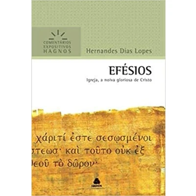 Abbildung von EFÉSIOS: Igreja, a noiva gloriosa de Cristo (Comentários Expositivos Hernandes Dias Lopes)