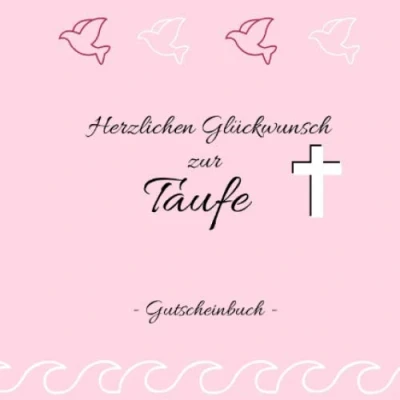 Abbildung von Gutscheinbuch Herzlichen Glückwunsch zur Taufe: Gutscheinheft zum selbst gestalten Geschenkidee Tauffeier christliche Geschenkbücher Edition rosa