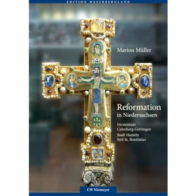 Abbildung von Reformation in Niedersachsen: Fürstentum Calenberg Göttingen Stadt Hameln Stift St. Bonifatius (Edition Weserbergland)