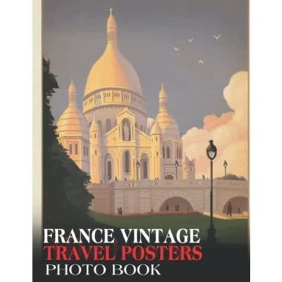Abbildung von France Vintage Travel Posters Photobook: Photo Book Of With 30+ Pictures, 2023 Albums, Picture Birthday Christmas Gifts For Men Women Dad Mom