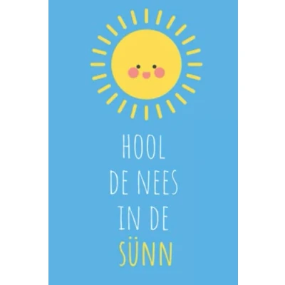 Abbildung von &quot;Hool de Nees in Sünn&quot; Dein persönliches Norddeutsch Plattdeutsches Notizbuch: Notizbuch I Hool ... als Notizheft, Journal, Tagebuch, Planer