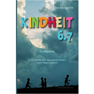 Abbildung von Kindheit 6.7: Eine Geschichte der familialen Sozialisation, Kindheit, Erziehung und Beschulung des Menschen