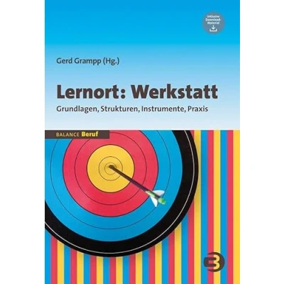 Abbildung von Lernort: Werkstatt: Grundlagen, Strukturen, Instrumente, Praxis (BALANCE Beruf)