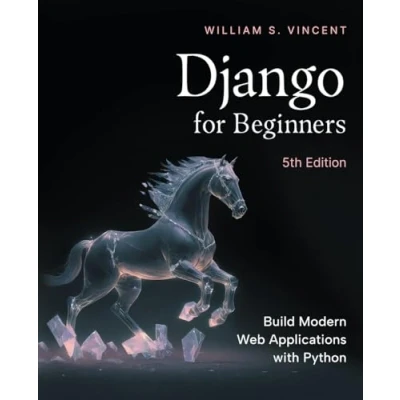 Abbildung von Django for Beginners, 5th Edition: Build Modern Web Applications with Python