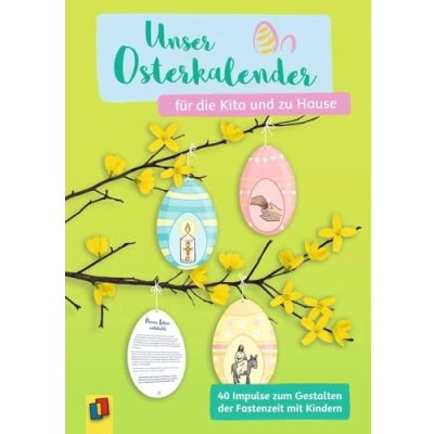Abbildung von Unser Osterkalender für die Kita und zu Hause: 40 Impulse zum Gestalten der Fastenzeit mit Kindern