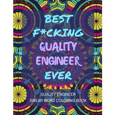 Abbildung von Quality Engineer Swear Word Coloring Book: A Simple Funny Way for Adult Stress Relief and Relaxation