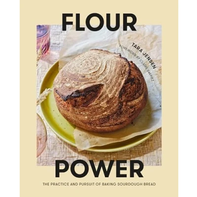 Abbildung von Flour Power: The Practice and Pursuit of Baking Sourdough Bread