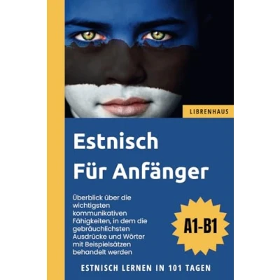 Abbildung von Estnisch für Anfänger: Lernen in 101 Tagen (A1 B1)
