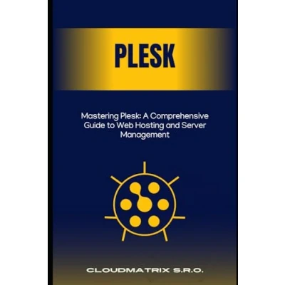 Abbildung von Mastering Plesk: A Comprehensive Guide to Web Hosting and Server Management