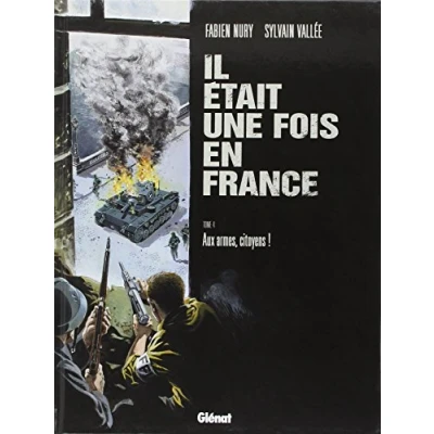 Abbildung von Il était une fois en France, Tome 4: Aux armes, citoyens !