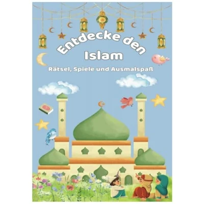 Abbildung von Entdecke den Islam: Rätsel, Spiele und Ausmalspaß ab 6 bis 10 Jahren: Rätselbuch, Activitybuch, Islamfragen für Kinder, Quiz Ausmalbilder