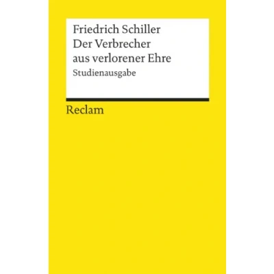 Abbildung von der Verbrecher aus verlorener Ehre. Studienausgabe: Schiller, Friedrich Deutsch Lektüre, Deutsche Klassiker Literatur 19184 (Reclams Universal Bibliothek)