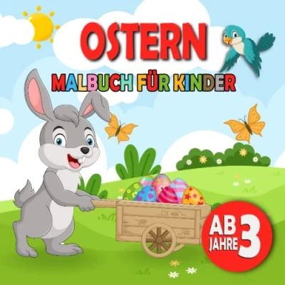 Abbildung von Ostern Malbuch für Kinder ab 3 Jahren: Ein schönes Thema malfreudige Kleinkinder, mit 40 einfachen und niedlichen Oster Motiven, Osterhasen, Igel, Küken, Ostereiern vieles mehr