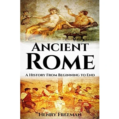 Abbildung von Ancient Rome: A History From Beginning to End