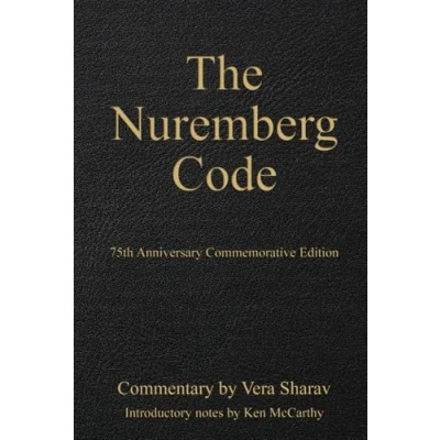 Abbildung von The Nuremberg Code: 75th Anniversary Commemorative Edition (Multi Language Edition) (Medical System Corruption)