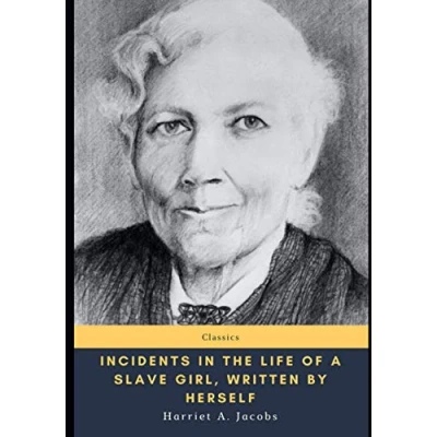 Abbildung von Incidents in the Life of a Slave Girl, Written by Herself
