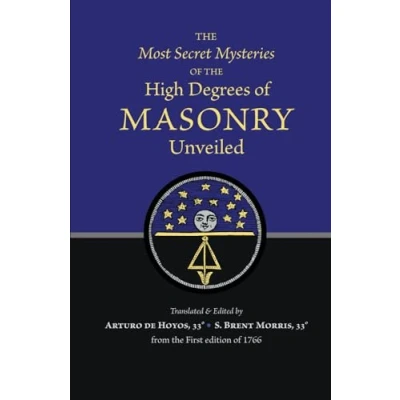 Abbildung von the Most Secret Mysteries of High Degrees MASONRY Unveiled