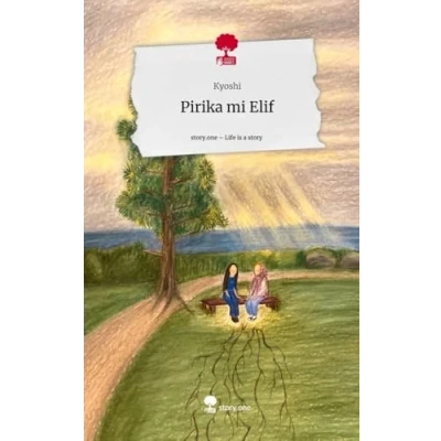 Abbildung von Pirika mi Elif. Life is a Story story.one