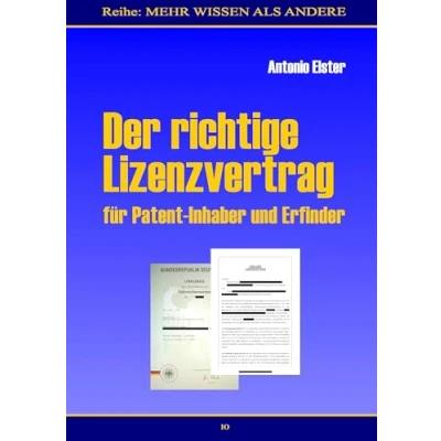 Abbildung von Der richtige Lizenzvertrag: für Patent Inhaber und Erfinder