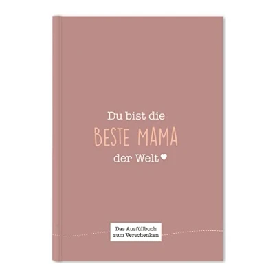 Abbildung von Du bist die beste Mama der Welt: Ein einzigartiges Geschenk zum Ausfüllen (beigerot)