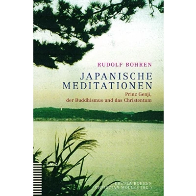 Abbildung von Japanische Meditationen: Prinz Genji, der Buddhismus und das Christentum: Dialog zwischen Christentum
