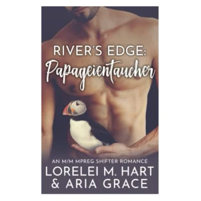 Abbildung von Rivers Edge: Papageientaucher: An M/M MPreg Shifter Romance (Rivers Edge (German), Band 7)
