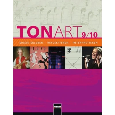 Abbildung von TONART 9/10 D (Ausgabe 2013) Schulbuch: Musik erleben reflektieren interpretieren: Klasse 9/10. interpretieren ... interpretieren)