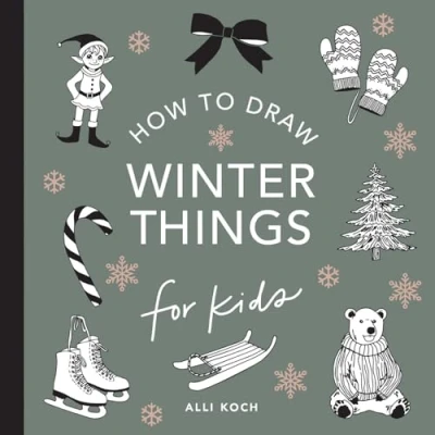 Abbildung von Winter Things: How to Draw Books For Kids with Christmas Trees, Elves, Wreaths, Gifts, and Santa Claus (How Series, Band 7)