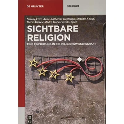Abbildung von Sichtbare Religion: Eine Einführung in die Religionswissenschaft (De Gruyter Studium)