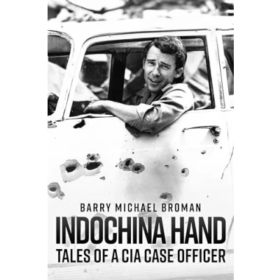 Abbildung von Indochina Hand: Tales of a CIA Case Officer