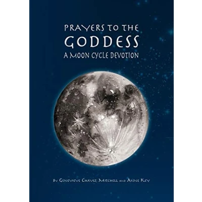 Abbildung von Prayers to the Goddess: A Moon Cycle Devotion