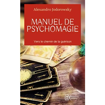 Abbildung von Manuel de psychomagie: Vers le chemin la guérison