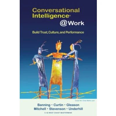 Abbildung von Conversational Intelligence @Work: Build Trust, Culture and Performance
