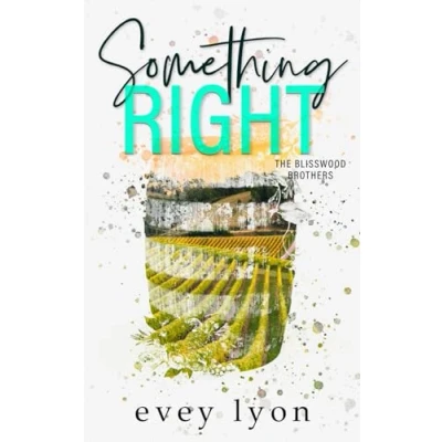 Abbildung von Something Right: A Small Town Second Chance Romance (The Blisswood Brothers, Band 1)