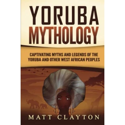 Abbildung von Yoruba Mythology: Captivating Myths and Legends of the Other West African Peoples (Legends Gods Africa)