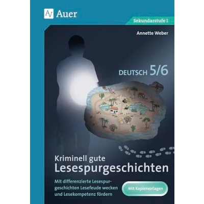 Abbildung von Kriminell gute Lesespurgeschichten Deutsch 5 6: Mit differenzierten Lesefreude wecken und Lesekompetenz fördern (5. 6. Klasse) (Lesespurgeschichten Sekundarstufe)