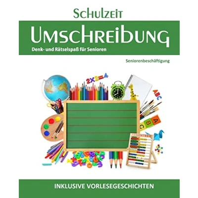 Abbildung von Schulzeit Umschreibung (Seniorenbeschäftigung Rätsel Erinnerungsarbeit Vorlesegeschichten, Band 2)