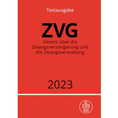 Abbildung von Gesetz über die Zwangsversteigerung und Zwangsverwaltung ZVG 2023: DE