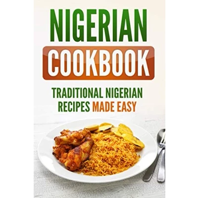 Abbildung von Nigerian Cookbook: Traditional Recipes Made Easy