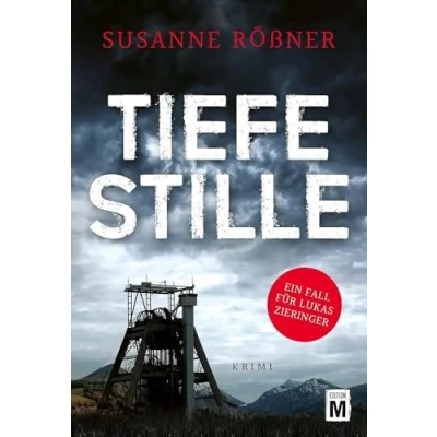 Abbildung von Tiefe Stille: Krimi (Ein Fall für Lukas Zieringer, Band 1)