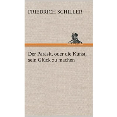 Abbildung von Der Parasit, oder die Kunst, sein Glück zu machen