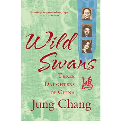 Abbildung von Wild Swans: Three Daughters of China One the Sunday Times Top 100 Bestselling Books Past 50 Years (Collins Modern Classics)