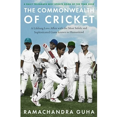 Abbildung von the Commonwealth of Cricket: A Lifelong Love Affair with Most Subtle and Sophisticated Game Known to Humankind