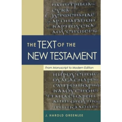 Abbildung von Text of the New Testament, The: From Manuscript to Modern Edition