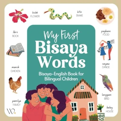 Abbildung von My First Bisaya Book: Filipino Dialect Collection, Basic Cebuano/Bisaya Words with English Translations for Beginners (Filipino Languages and Dialects)